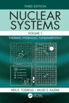 Nuclear Systems Volume I: Thermal Hydraulic Fundamentals, Third Edition By Todr. Fixed Price $169.98.