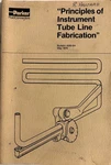 Principles Of Instrument Tube Line Fabrication By Parker Fluid Connectors, 1979. Fixed Price $6.00.